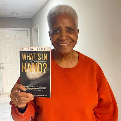 What's In Your Hand? A Believers Guide to 3 Simple Ways to Make Money Online