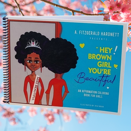 Hey Brown Girl You're Beautiful Affirmation Coloring Book